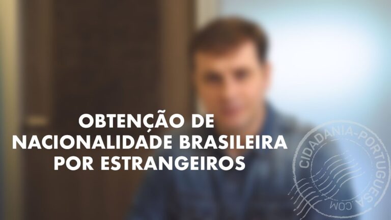 O Caminho para Obter a Nacionalidade Brasileira Sendo Português